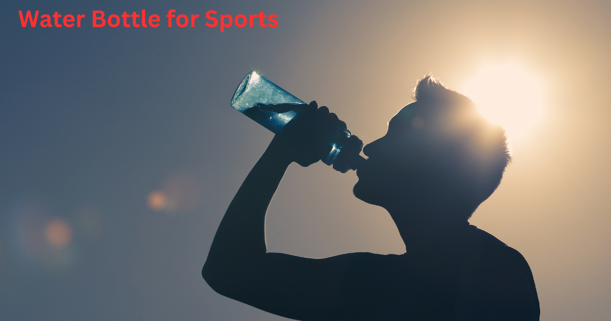 Water Bottle for Sports