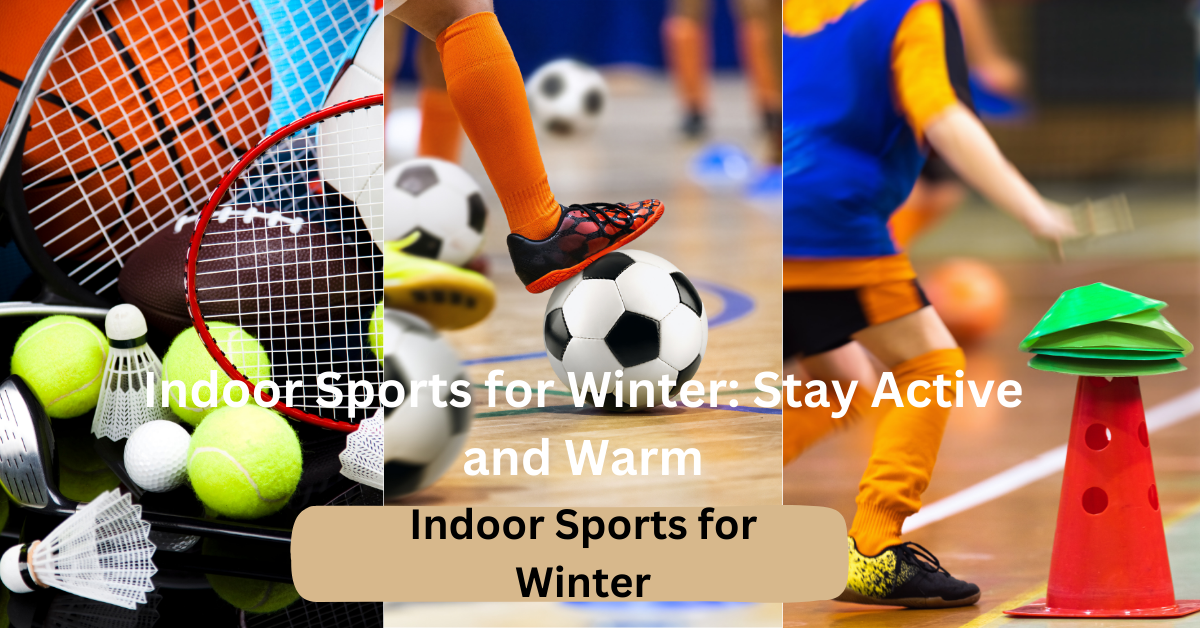 Indoor Sports for Winter: Stay Active and Warm