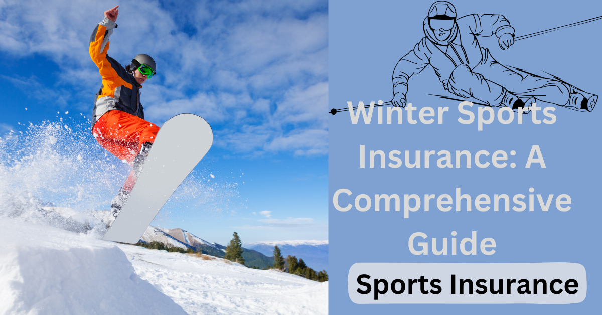 Winter Sports Insurance: A Comprehensive Guide