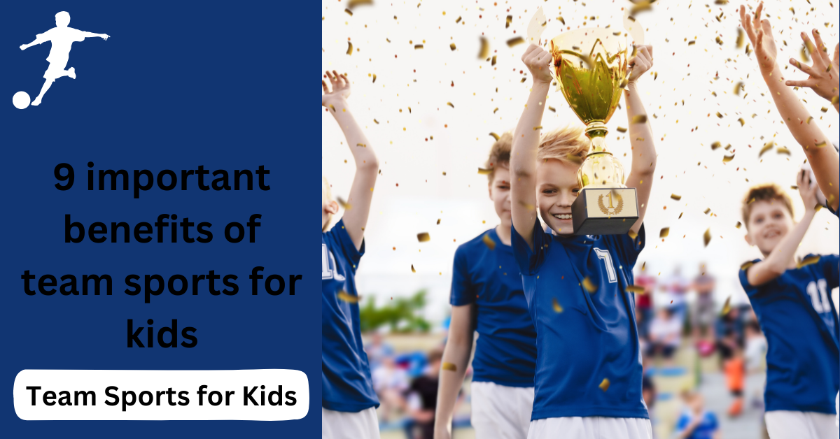 9 important benefits of team sports for kids