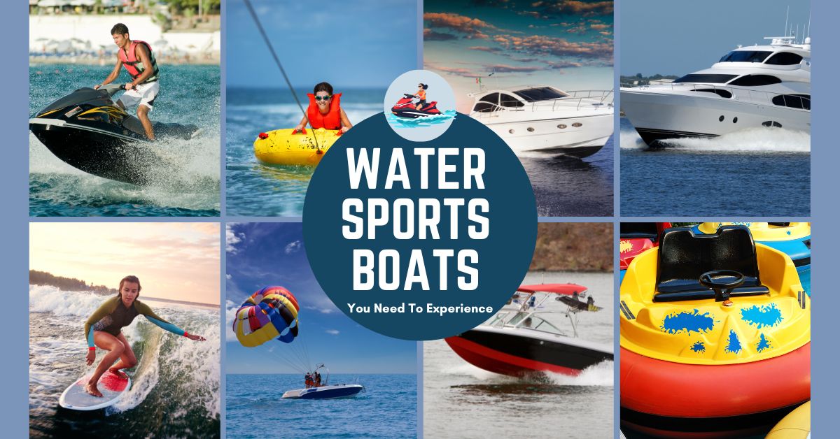The Thrill of Water Sports: A Comprehensive Guide to Boats