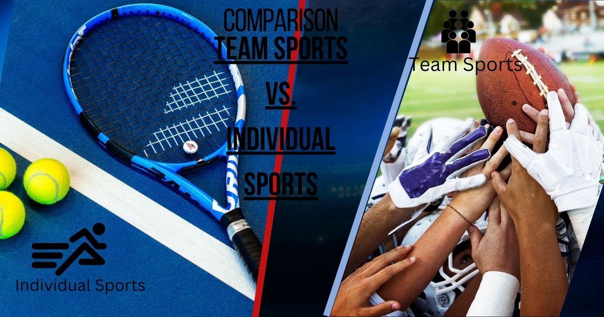 Comparison: Team Sports vs. Individual Sports