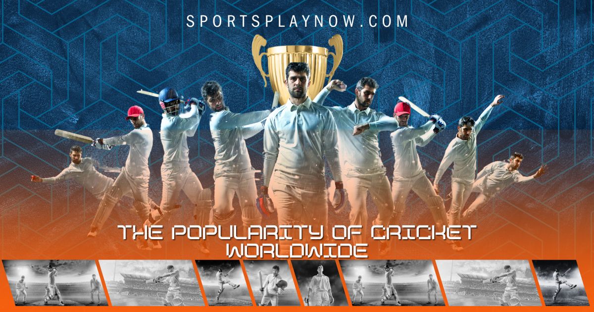 The Popularity of Cricket Worldwide