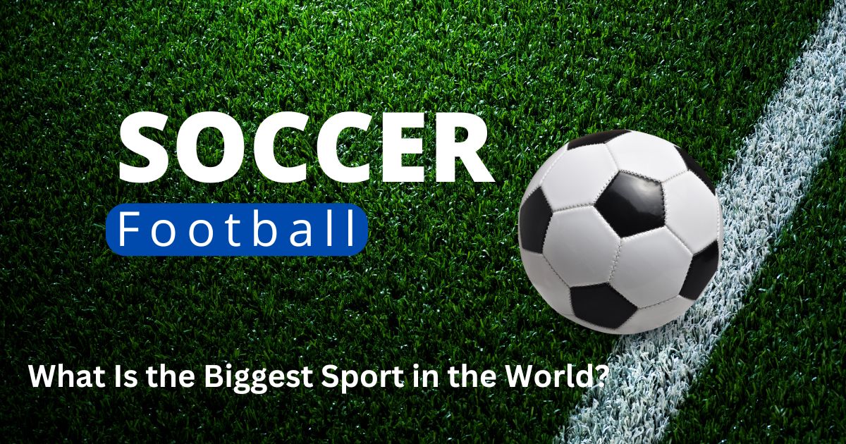 What Is the Biggest Sport in the World?: Discover the Global Phenomenon!