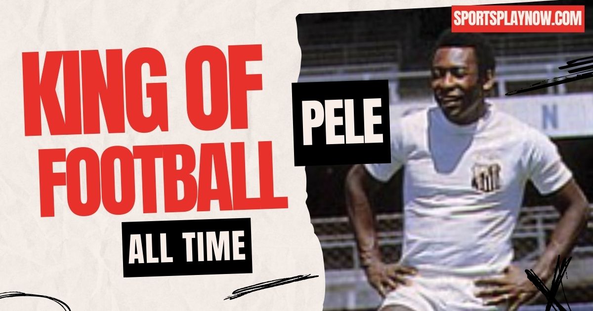 Who is the King of Football All Time?: Pelé, Messi, Maradona – The Ultimate Debate