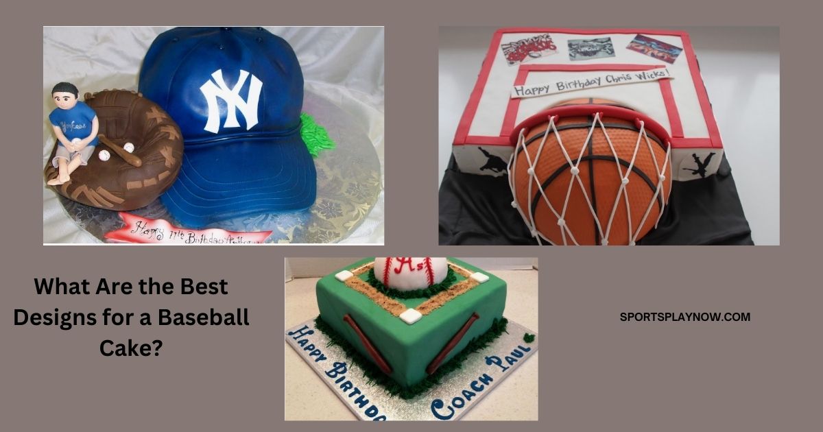 What Are the Best Designs for a Baseball Cake?